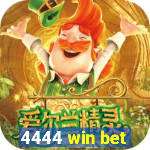 4444 win bet